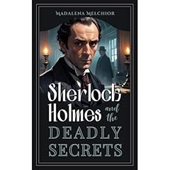 Sherlock Holmes and the Deadly Secrets Audiolibro Por Madalena Melchior arte de portada
