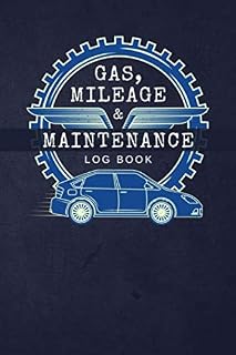Gas, Mileage & Maintenance Log Book: All in One Mileage and Gasoline Expense Tracker Plus Automobile Care & Repair Service Record Notebook | For Cars, Trucks, Vans, Motorcycles & Other Vehicles