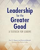  Leadership for the Greater Good: A Textbook for Leaders (English Edition)