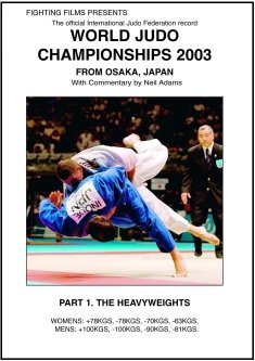 2003 World Judo Championships, from Osaka, Part 1: the Heavyweights