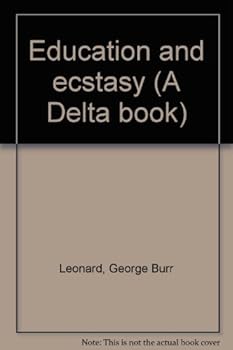 Hardcover Education and ecstasy (A Delta book) Book
