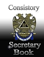 Consistory Secretary Book 1502585286 Book Cover