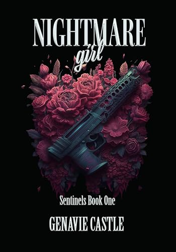 Nightmare Girl (The Sentinels Book 1)