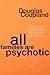 All Families are Psychotic