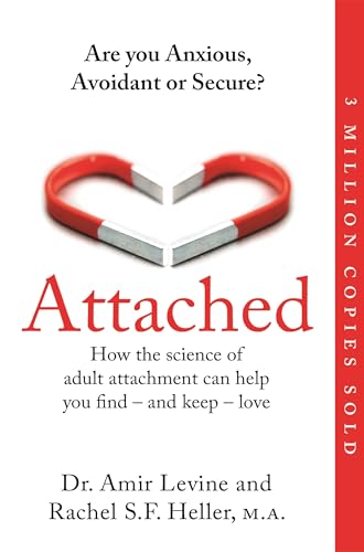Attached: Are you Anxious, Avoidant or Secure? How the science of...