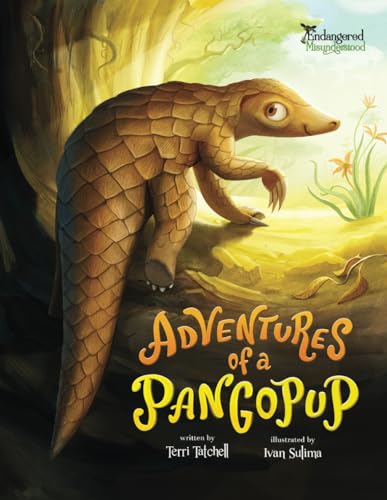 Image of Adventures of a Pangopup (Endangered and Misunderstood Animals)