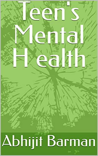 Teen's Mental H ealth