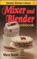 Mixer & Blender Cookbook B001KTRC06 Book Cover