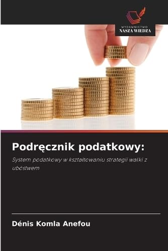 Podr¿cznik podatkowy:: System podatkowy w kszta¿towaniu strategii walki z ubóstwem