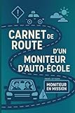  Carnet de bord d’un moniteur d’auto école