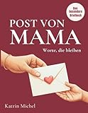 Post von Mama - Worte, die bleiben - Das besondere Briefbuch: Ein liebevolles Geschenk, das Generationen verbindet. 30 Briefe mit persönlichen Fragen. Perfekt für Weihnachten, Geburtstag & einfach so.