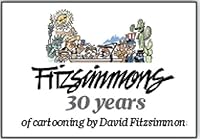 Fitzsimmons - 30 Years of Cartooning by David Fitzsimmons 1732061602 Book Cover