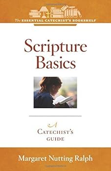 Paperback Scripture Basics: A Catechist's Guide Book