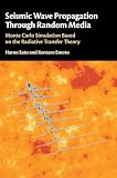 Seismic Wave Propagation Through Random Media: Monte Carlo Simulation Based on the Radiative Transfer Theory