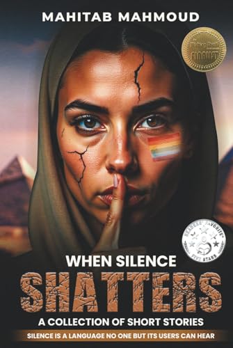 When Silence Shatters: A Collection of Short Stories