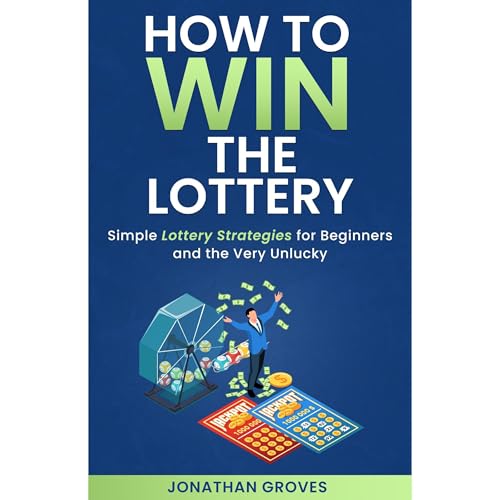 How to Win the Lottery Audiolibro Por Jonathan Groves arte de portada