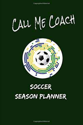 Call Me Coach: Soccer Season Planner