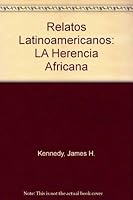 Relatos Latinoamericanos: LA Herencia Africana 0844273864 Book Cover