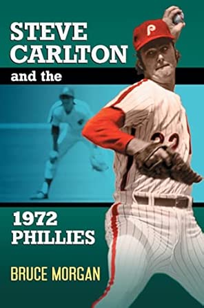 Steve Carlton and the 1972 Phillies-Wow! eBook