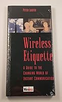 Wireless Etiquette: A Guide to the Changing World of Instant Communication 1892918005 Book Cover