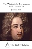 The Works of the Rev. Jonathan Swift - Volume III