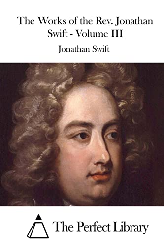 The Works of the Rev. Jonathan Swift - Volume III