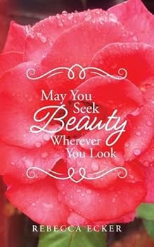 Paperback May You Seek Beauty Wherever You Look Book