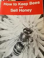 How to Keep Bees And Sell Honey B0027BEHAY Book Cover