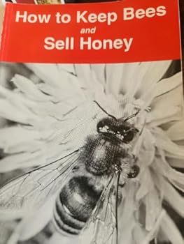 Paperback How to Keep Bees And Sell Honey Book