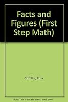 Facts and Figures (First Step Math) 0836811100 Book Cover