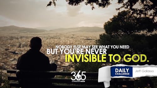 You're Not Invisible to God