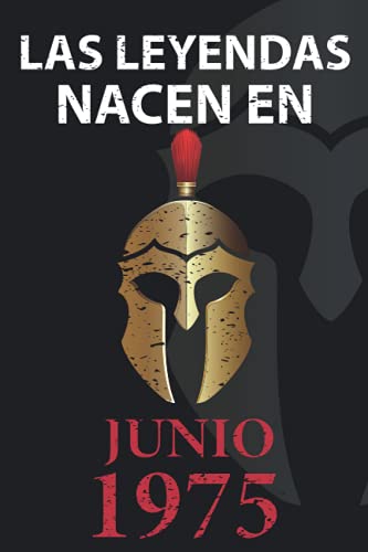 Las leyendas nacen en Junio 1975: Regalo de cumpleaños perfecto para hombre y mujer de 46 años I Cita positiva , humor I Cuaderno , diario , libro de ... I Idea original para el 46 cumpleaños