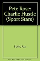 Pete Rose: "Charlie Hustle" (Sport Stars) 0516043293 Book Cover