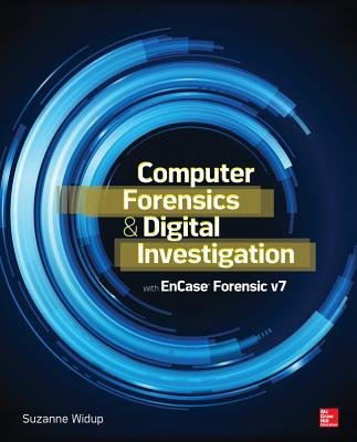 Computer Forensics and Digital Investigation with EnCase Forensic v7[COMPUTER FORENSICS & DIGITAL I][Paperback] Paperback – May 31, 2014