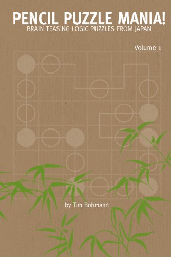 Pencil Puzzle Mania!: Brain Teasing Logic Puzzles from Japan