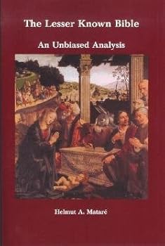Paperback The Lesser Known Bible, an Unbiased Analysis Book
