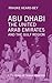 Abu Dhabi, the United Arab Emirates and the Gulf Region: Fifty Years of Transformation