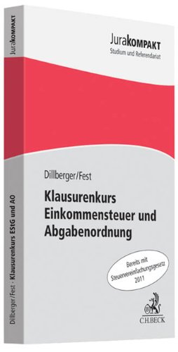 Klausurenkurs Einkommensteuer und Abgabenordnung (Jura kompakt) Klausurenkurs Einkommensteuer und Abgabenordnung (Jura kompakt)