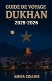  GUIDE DE VOYAGE DUKHAN 2025-2026: Dukhan – là où plages dorées et horizons désertiques se rencontrent, où tradition et tranquillité se conjuguent. ... débutant, avec des itinéraires sélectionnés,.
