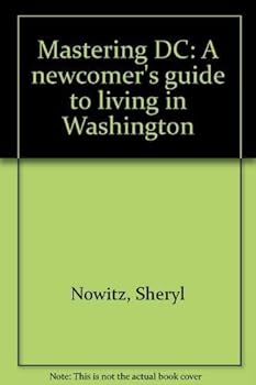 Paperback Mastering DC: A newcomer's guide to living in Washington Book
