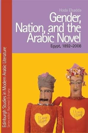 Gender, Nation and the Arabic Novel: Egypt 1892-2008 book cover