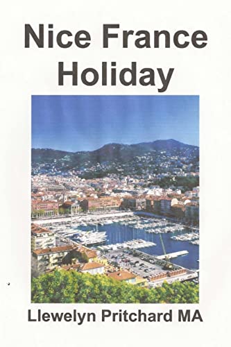 Nice France Holiday: A Budget Short-Break (The Illustrated Diaries of Llewelyn Pritchard Ma) (Japanese Edition)