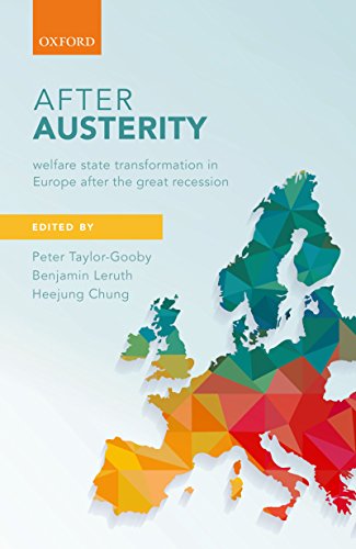 After Austerity: Welfare State Transformation in Europe after the Great Recession (English Edition)