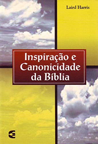 Inspiração e Canonicidade da Bíblia