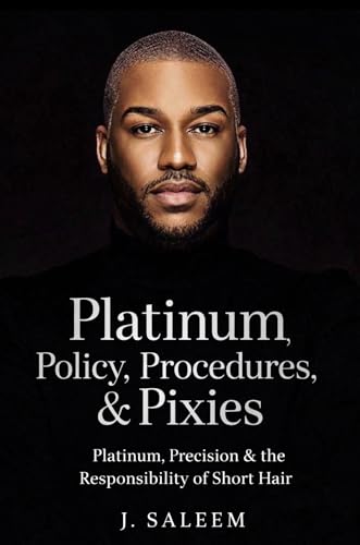 Platinum Policiy, Procedures & Pixies: Platinum,Precision & the Responsibility of Short Hair