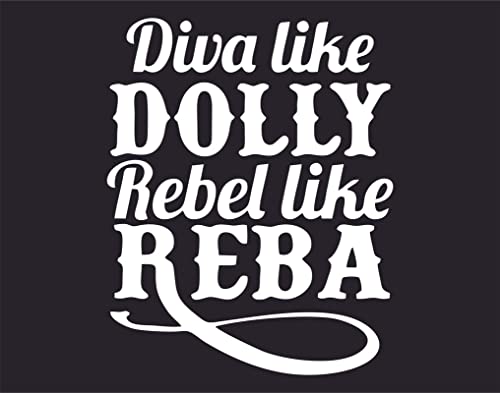 Diva Like Dolly Rebel Like Reba Sticker for Cars Funny Car Vinyl Bumper Sticker Window Decal | White | 4.5\" inch