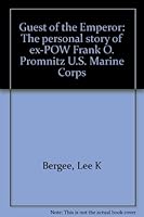Guest of the Emperor: The Personal Story of Ex-Pow Frank O. Promnitz B00071BDCG Book Cover
