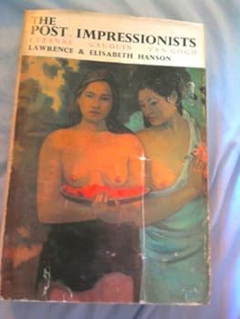 The post-impressionists: Cezanne, Gauguin, Van Gogh