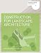 Construction for Landscape Architecture: Portfolio Skills (Portfolio Skills. Landscape Architecture)
