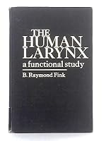 Human Larynx: A Functional Study 0911216863 Book Cover